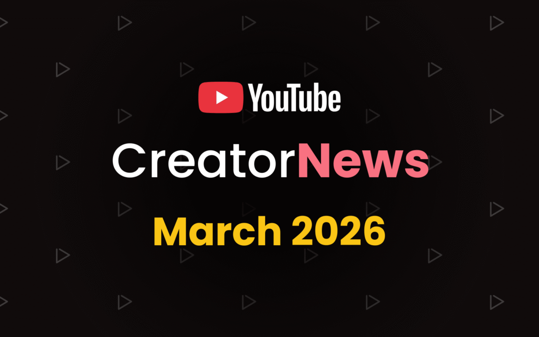 ouTube Creator News March 2026 — Platform and Policy Updates