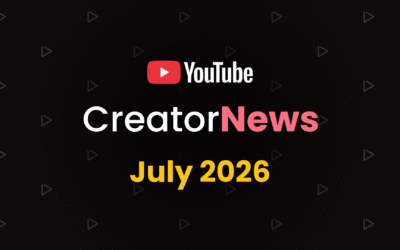 YouTube creator news July 2026 — Massive changes + major updates